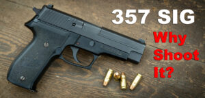 357 sig why shoot it?