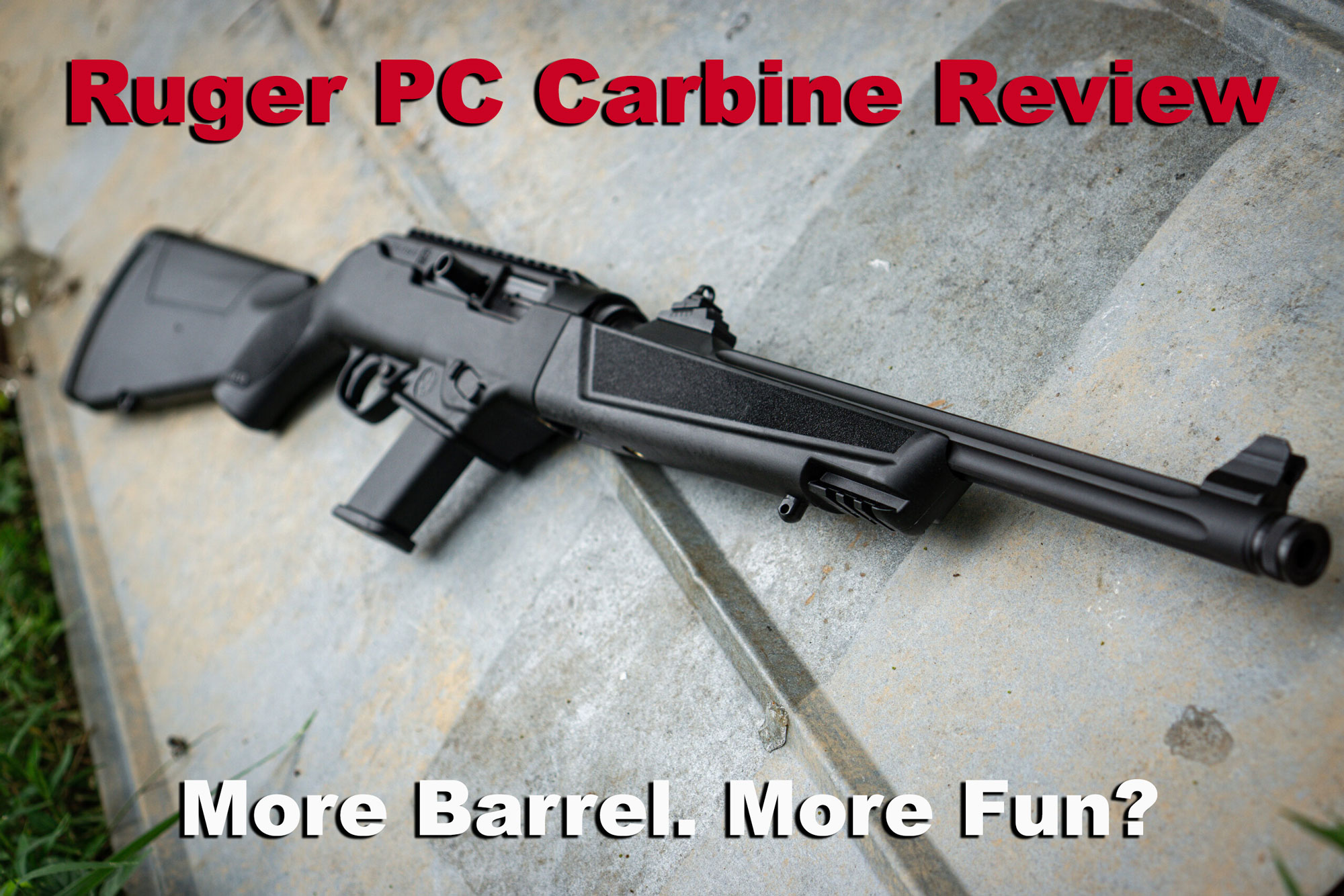 Ruger Pc Carbine Review More Barrel More Fun